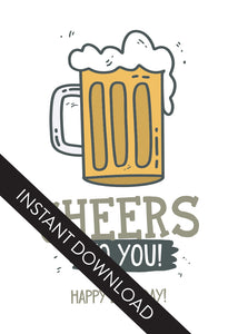 A close up of the card design with the words “instant download” over the top. The card features the words “Cheers to You! Happy Birthday!” with an illustrated beer mug.