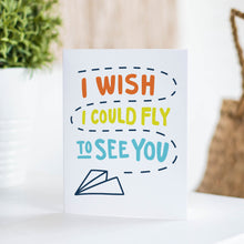 Load image into Gallery viewer, INSTANT DOWNLOAD: I Wish I Could Fly to See You