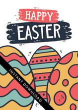 Load image into Gallery viewer, A close up of the card design with the words “instant download” over the top. The design features the words “Happy Easter” with illustrated Easter eggs in muted bright colors.