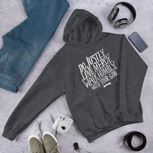 Load image into Gallery viewer, Dark grey hoodie with the Bible verse Do justly, love mercy, walk humbly, with your God, Micah 6:8 in white lettering. 