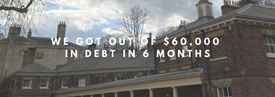 We got out of $60,000 in debt in 6 months