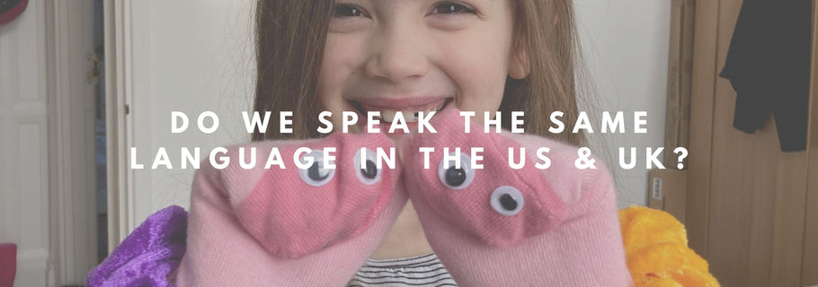 Do We Speak The Same Language in the UK & US?