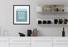 Load image into Gallery viewer, Artwork featured on a kitchen wall with a black frame. The artwork features hand drawn lettering reading &quot;When you go through deep waters, I will be with you.&quot;