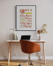 Load image into Gallery viewer, Artwork in a black frame with the with a white matte. The frame is on a wall above a desk. The artwork features hand drawn lettering of the Narnia quote &quot;Once a king or queen of Narnia, always a king or queen of Narnia.&quot;