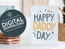 Load image into Gallery viewer, A greeting card featured standing up on a white tabletop with a framed photo of a succulent in the background and a stack of wooden coasters. There’s a woven basket in the background with a cactus inside. The card features the words “Happy Daddy Day” with diamond shapes surrounding the letters. The words &quot;digital download&quot; are featured in a circle on top of the image. 