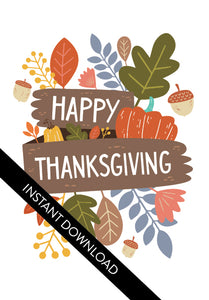 A close up of the card design with the words “instant download” over the top. The card features the words “Happy Thanksgiving” with illustrated leaves, a pumpkin, and acorn.