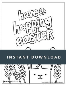 An example of the Easter coloring page with the words "instant download" over the top. The coloring page design features an easter bunny and the words "Have a hopping Easter."