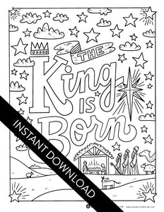An image showing the coloring page. The letters and design are featured with open space to be able to be coloured in. The coloring page features the words "The King is Born" with an illustrated manger scene.  