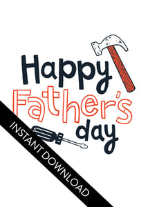 A close up of the card design with the words “instant download” over the top. The card features the words “Happy Father’s Day” with an illustrated hammer and screwdriver around the words. 