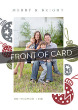 Load image into Gallery viewer, A close up of the front of the card showing the front of the card design. Across the image is a gray strip with the words “front of card” on it. The front of the card features a photo with the words Merry &amp; Bright at the top and illustrated ornaments around the photo. 