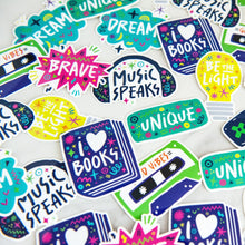 Load image into Gallery viewer, Vinyl, die-cut stickers featuring the words brave, unique, music speaks, good vibes, be the light, I love books.