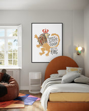 Load image into Gallery viewer, Artwork in a black frame with the with a white matte. The frame is hanging on a wall in a kid&#39;s bedroom. The artwork features an illustrated with the words &quot;Course He Isn&#39;t Safe, But He&#39;s Good. He&#39;s the King.&quot;