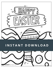 Load image into Gallery viewer, An example of the Easter coloring page with the words &quot;instant download&quot; over the top. The coloring page design features easter eggs and the words &quot;Happy Easter.&quot;