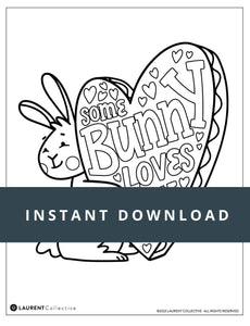 An example of the Easter coloring page with the words "instant download" over the top. The coloring page design features an easter bunny and the words "Some bunny loves you."