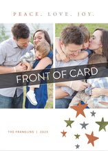 Load image into Gallery viewer, A close up of the front of the card showing the front of the card design. Across the image is a gray strip with the words “front of card” on it. The front of the card features two photos with the words “Peace. Love. Joy.” above the photos. Below the photos are colored stars and a place where you can put your family name. 