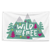 Load image into Gallery viewer, A large flag featured on a white background. The white flag features the words &#39;wild and free&#39; inside illustrated mountains with sketch trees and other elements around.