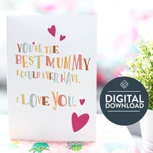 Load image into Gallery viewer, INSTANT DOWNLOAD: You&#39;re the best Mummy Card &amp; Colouring Sheet