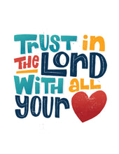 Load image into Gallery viewer, Proverbs 3:5-6 Trust in the Lord with all Your Heart