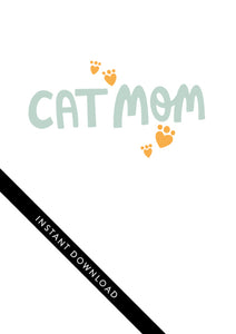 A close up of the card design with the words “instant download” over the top. The card features the words “Cat mom.”