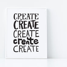 Load image into Gallery viewer, A print featured in a white frame with the word “create” five times in black lettering. 