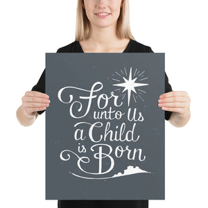 For Unto Us a Child is Born Print