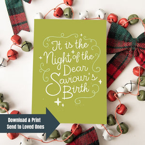 A Christmas card featured on top of some red and white Christmas decorations. The background of the card is a lime green with the word "it is the night of the dear saviour's birth" in script white lettering. The words "download & print, send to loved ones" are on top of the image.