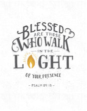 Load image into Gallery viewer, SALE: Psalm 89:15 Blessed Are Those Who Walk in Light