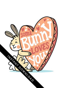A close up of the card design with the words “instant download” over the top. The card features an illustrated Easter bunny holding a heart with the words “some bunny loves you.”