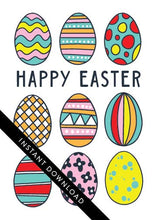 Load image into Gallery viewer, A close up of the card design with the words “instant download” over the top. The card features illustrated Easter eggs in bright fun colors with the words “Happy Easter” in the middle of the eggs. 
