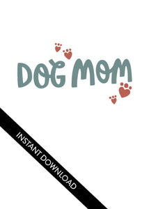 A close up of the card design with the words “instant download” over the top. The card features the words “Dog Mom.”