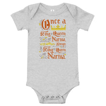 Load image into Gallery viewer, A light grey baby onesie on a white background. The artwork features hand drawn lettering of the Narnia quote &quot;Once a king or queen of Narnia, always a king or queen of Narnia.&quot;