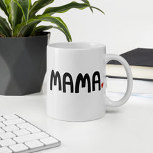 Load image into Gallery viewer, A white ceramic mug featuring the word Mama in black with a red heart at the end of the word. This is a perfect mug for moms to enjoy a warm drink. 