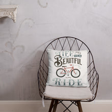 Load image into Gallery viewer, Life is a Beautiful Ride Pillow