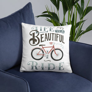 Life is a Beautiful Ride Pillow