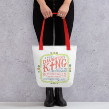 Load image into Gallery viewer, Daughter of a King Tote Bag