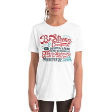 Load image into Gallery viewer, Be Strong and Courageous Youth T-Shirt