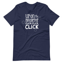 Load image into Gallery viewer, A navy blue T-shirt on a white background. The navy shirt features words in white reading &quot;Up on the housetop, click, click, click&quot; in white. There are three stars around the words in white. 