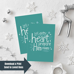 Two Christmas cards laying on a white background with white and silver Christmas decorations on the table. The card background color is teal with white lettering reading "Let every heart prepare him room" with stars and lines around the words. At the bottom of the image is an arrow with the words "download & print, send to loved ones."