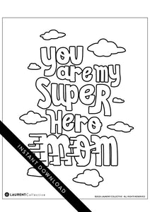 An image showing the coloring page. The letters and design are featured with open space to be able to be coloured in. The coloring page features the words “You are my super hero mom.”