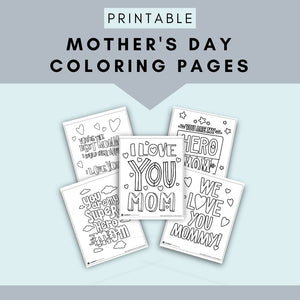 An image showing five Mother's Day coloring sheet with the words "Printable Mother's Day Coloring Pages."