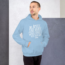 Load image into Gallery viewer, Do Justly, Love Mercy, Walk Humbly Hoodie