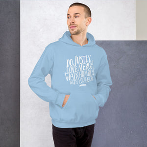 Do Justly, Love Mercy, Walk Humbly Hoodie