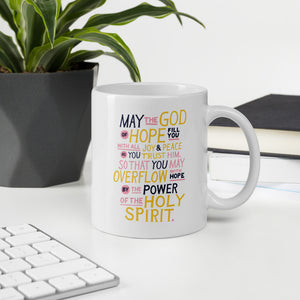 Romans 15:13 May the God of Hope Fill You White glossy mug