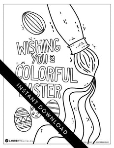 An image showing the coloring page. The letters and design are featured with open space to be able to be coloured in. The coloring page features an illustrated paint brush and Easter eggs with the words “Wishing you a colorful Easter.”