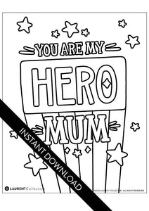 An image showing the colouring page. The letters are featured with open space to be able to be coloured in. The colouring page reads “You are my hero Mum” with stars around the words. The words instant download are on top of the colouring page image. 